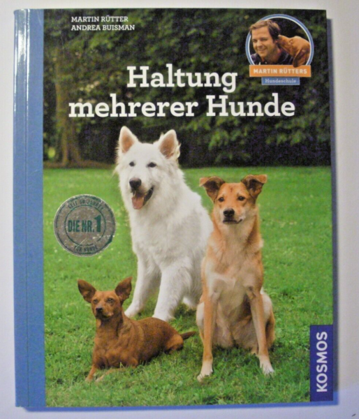 Haltung mehrerer Hunde von Martin Rütter